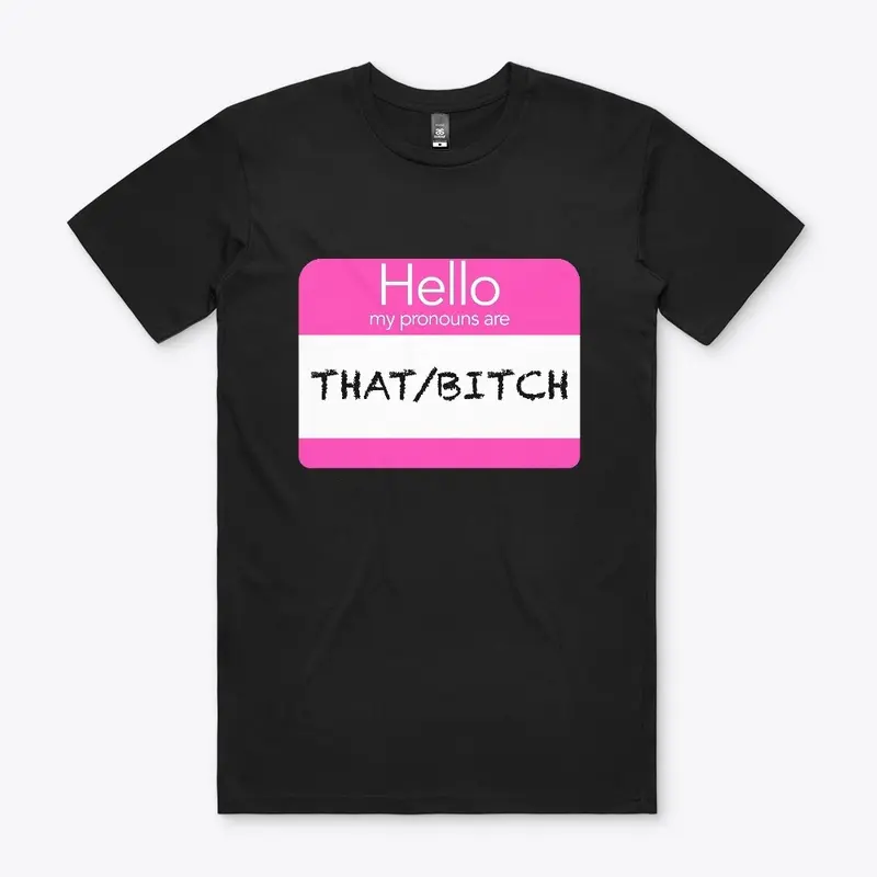 THAT/BITCH Tee